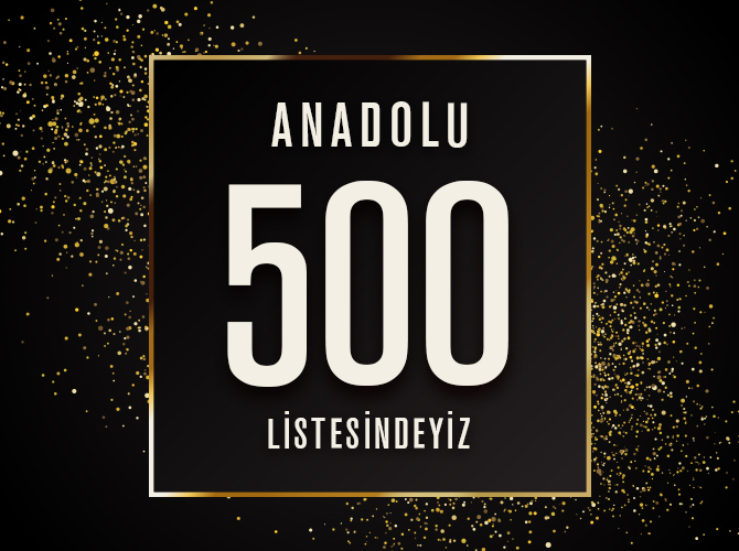 ANADOLU’NUN EN BÜYÜK 500 ŞİRKETİ BELİRLENDİ