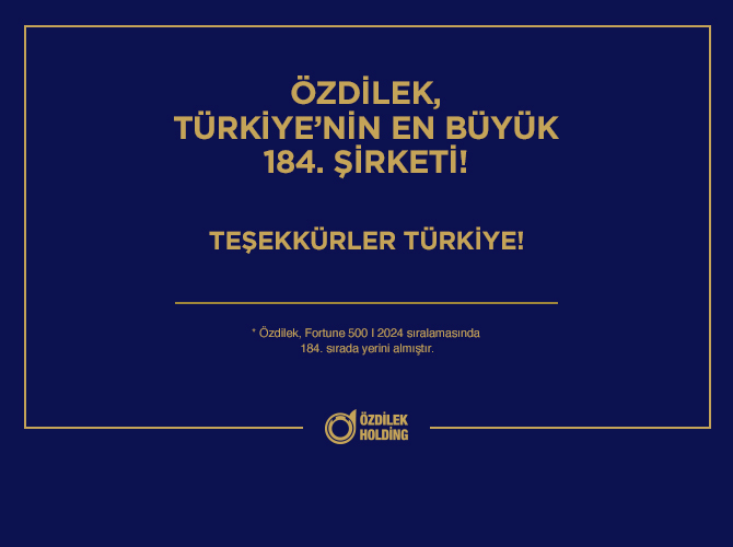 ÖZDİLEK, TÜRKİYE’NİN EN BÜYÜK 184. ŞİRKETİ!